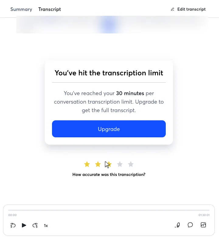 Otter transcript of a 1:30:01 file ending with the banner "You've hit the transcription limit. You've reached your 30 minutes per conversation transcription limit. Upgrade to get the full transcript."